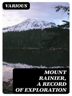 cover image of Mount Rainier, a Record of Exploration